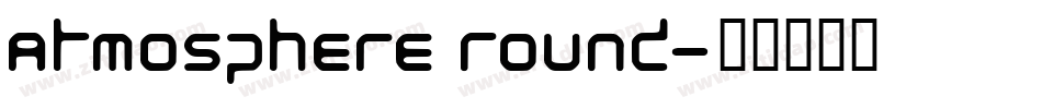 Atmosphere Round字体转换